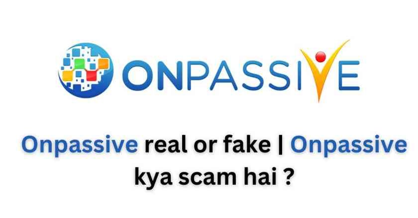 Onpassive real or fake